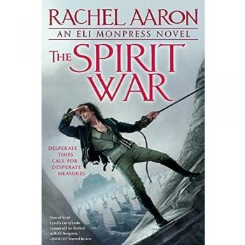 The Spirit War: Eli Monpress Series Book 4 - Paperback Edition