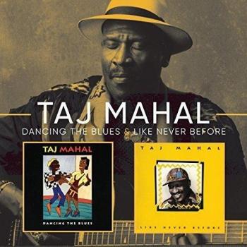 like never before/dancing the blues - Taj Mahal