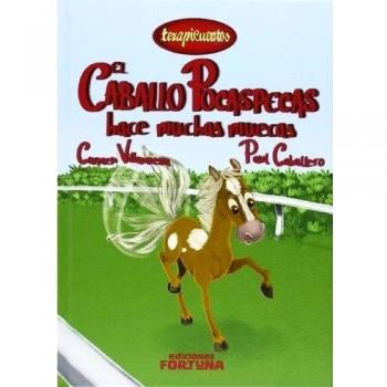 El caballo Pocaspecas hace muchas muecas: 12 - Carmen Villanueva Rivero