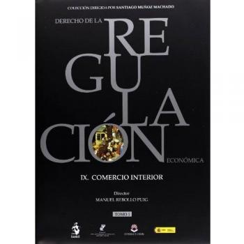 Derecho De La Regulación Económica IX Comercio Interior - 2 Volúmenes