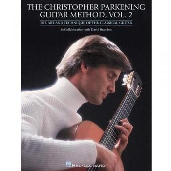 The Christopher Parkening Guitar Method Vol.2 Gtr: Guitar Technique