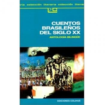 Cuentos Brasilenos del Siglo XX: Antologia Bilingue