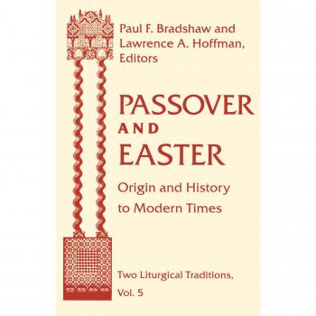 Passover and Easter: Origins & Modern Histories (Paperback)