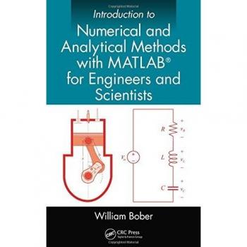 MATLAB-Based Numerical and Analytical Methods for Engineers and Scientists