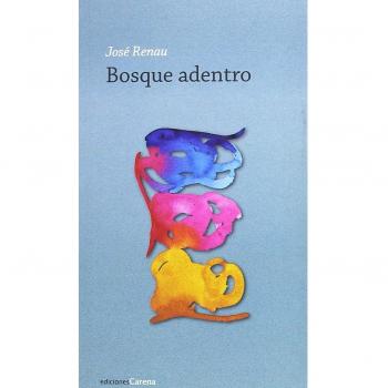 Bosque adentro - Renau, José
