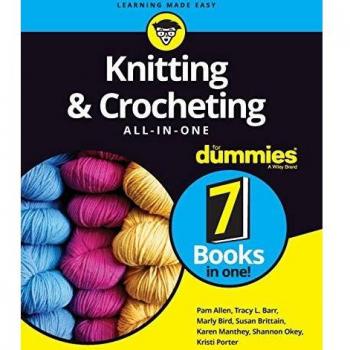Knitting and Crocheting All-in-One For Dummies
