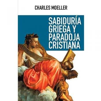 Sabiduria griega y Paradoja Cristiana: 55