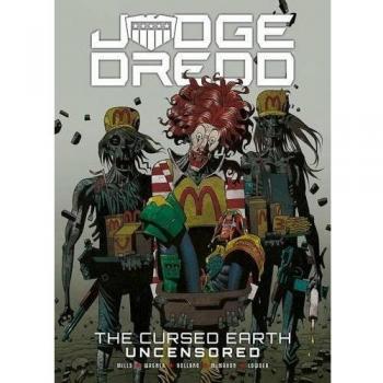 Judge Dredd: The Cursed Earth Uncensored: Volume 1