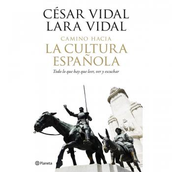 Camino hacia la cultura española: Todo lo que hay que leer, ver y escuchar