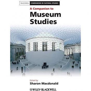 A Companion to Museum Studies