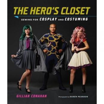 El Armario del Héroe: Costura para Cosplay y Disfraces