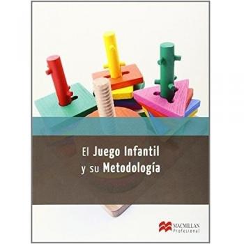 El Juego Infantil y su Metodo 2014 - Mateo Peñalver, Mª Encarnación