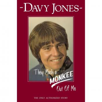 They Made a Monkee Out of Me - Davy Jones Biography