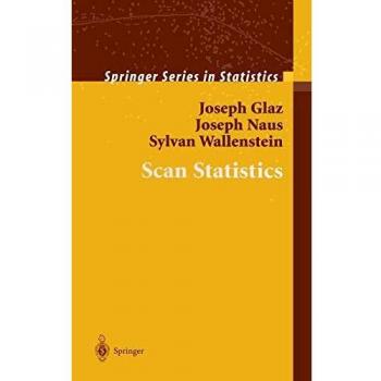 Springer Series in Statistics: Scan Statistics by Joseph Glaz