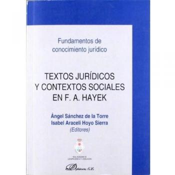 Textos jurídicos y contextos sociales en F. A. Hayek