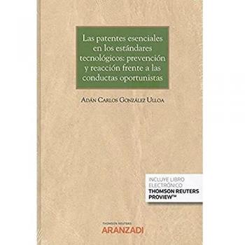 Las patentes esenciales en los estándares tecnológicos: prevención y reacción frente a las conductas oportunistas: 1301
