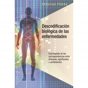 Descodificación Biológica De Las Enfermedades - Christian Flèche