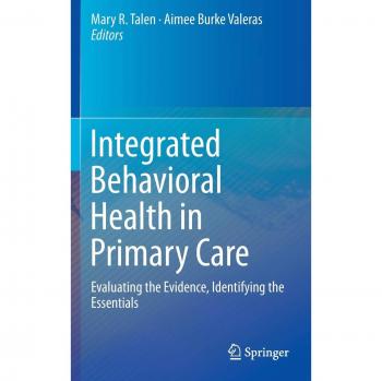 Integrated Behavioral Health in Primary Care: Evidence-Based Essentials Guide