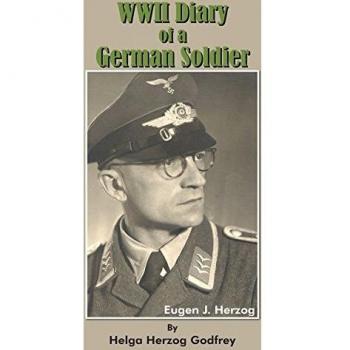 WWII German Soldier's Diary: A Personal Account by Helga Herzog Godfrey - Paperback Edition