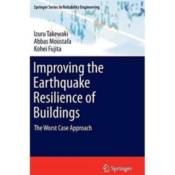 Improving the Earthquake Resilience of Buildings: The worst case approach