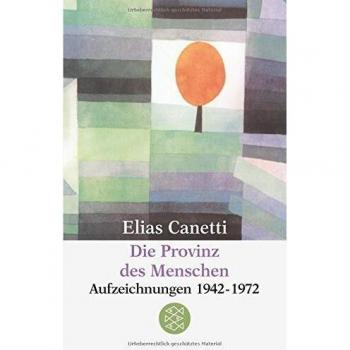 The Province of Man: Records 1942-1972 by Elias Canetti