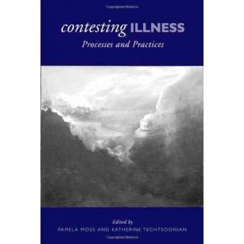 Contesting Illness: Processes and Practices