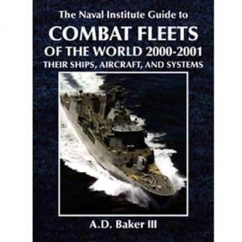 THE NAVAL INSTITUTE GUIDE TO COMBAT FLEETS OF THE WORLD 20002001