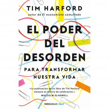 El poder del desorden: Para transformar nuestra vida - Harford, Tim