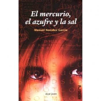 El azufre, el mercurio y la sal: 80 - Manuel Nonídez García