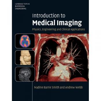 Introduction to Medical Imaging: Physics, Engineering and Clinical Applications