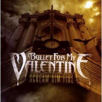Scream Aim Fire - Bullet For My Valentine