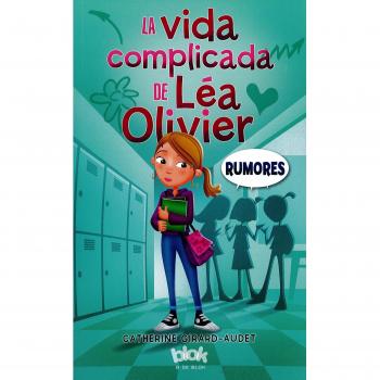 La vida complicada de Léa Olivier 2. Rumores