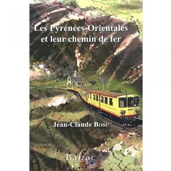 Les Pyrénées-Orientales et leur chemin de fer