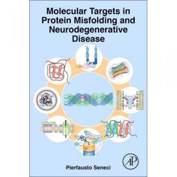 Molecular Targets in Protein Misfolding and Neurodegenerative Disease: Focus on Tau, Alzheimer's Disease, and Other Tauopathies