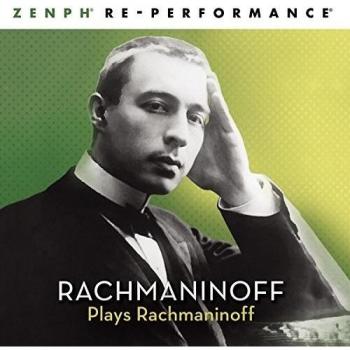 Rachmaninoff plays rachmaninoff zenph