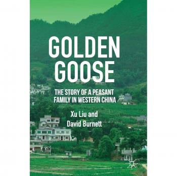 Golden Goose: The Story of a Peasant Family in Western China
