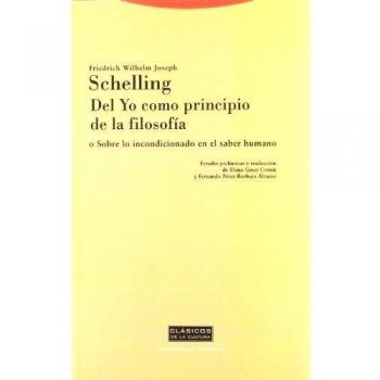 Del Yo Como Principio De La Filosofía. O Sobre Lo Incondicionado En El Saber Humano