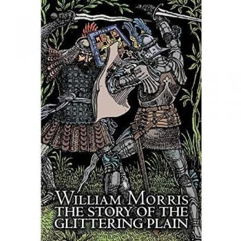 Glittering Plain: Classic Fantasy Fiction by William Morris
