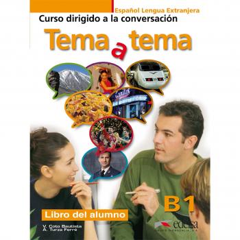 Tema a tema B1 - libro del alumno: Libro del alumno