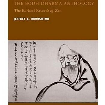 The Bodhidharma Anthology: The Earliest Records of Zen