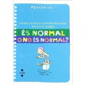 Ãs normal o no Ã©s normal? - Labbé, Brigitte;Dupont-Beurier, Pierre-François