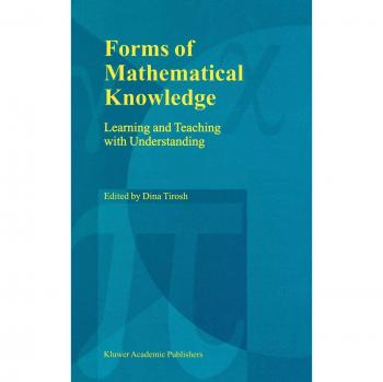 Mathematical Knowledge Mastery: Understanding and Teaching Forms of Mathematics