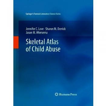 Child Abuse Skeletal Atlas: Forensic Reference Guide