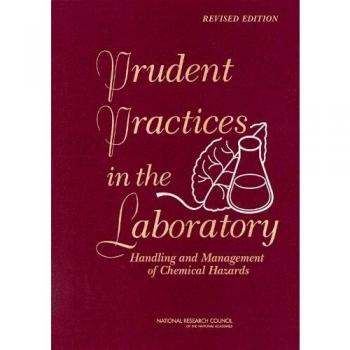 Prudent Practices in the Laboratory: Handling and Management of Chemical Hazards, Updated Version