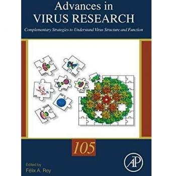 Complementary Strategies to Study Virus Structure and Function: Volume 105