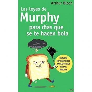 Las leyes de Murphy para días que se te hacen bola