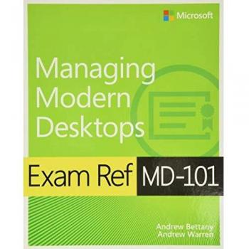 Exam Ref MD-101 Managing Modern Desktops