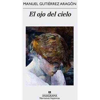 El ojo del cielo: 607 - Manuel Gutiérrez Aragón