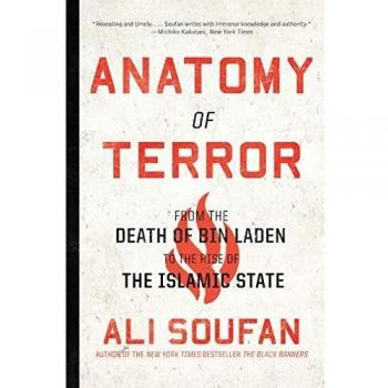 Anatomy of Terror: From the Death of Bin Laden to the Rise of the Islamic State
