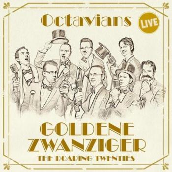 Octavians live : Goldene Zwanziger